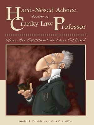 cover image of Hard-Nosed Advice from a Cranky Law Professor
